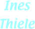 Ines
Thiele